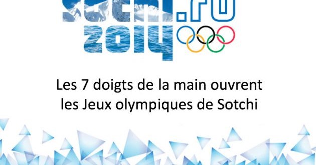 Les 7 doigts de la main à l’ouverture des Jeux olympiques de Sotchi